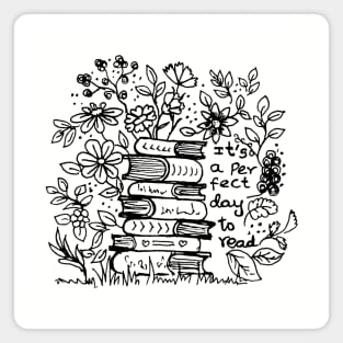 It is a perfect day to read books and flowers Magnet